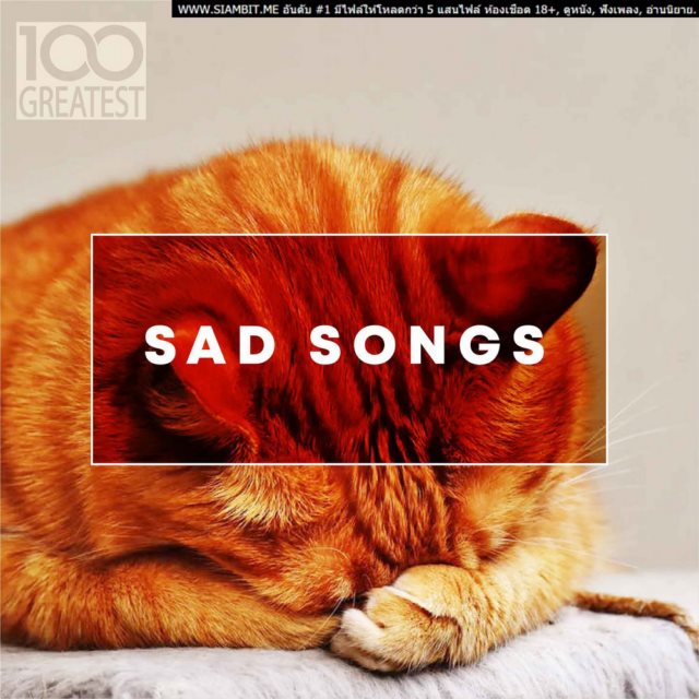 5187 Mp3 100 Greatest Sad Songs 2019 320kbps Quality Album