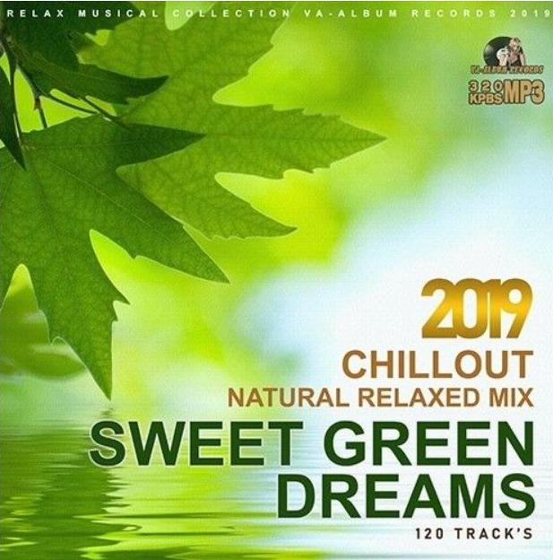 5496 Mp3 Sweet Green Dreams. Natural Relaxed Mix 320kbps
